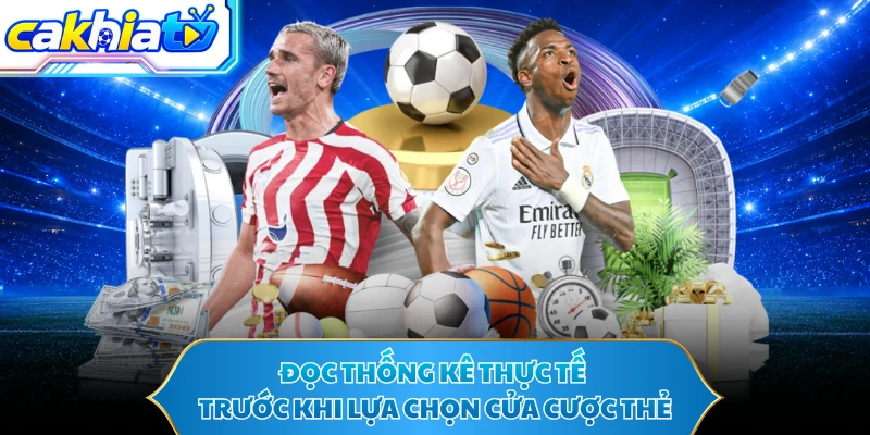 Đọc thống kê thực tế trước khi lựa chọn cửa cược thẻ