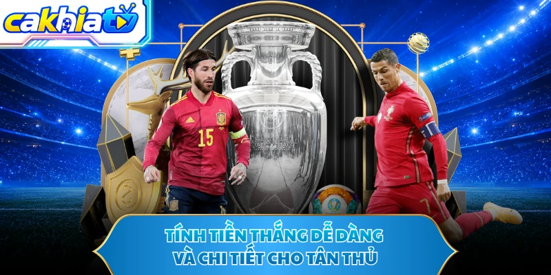 Tính tiền thắng dễ dàng và chi tiết cho tân thủ